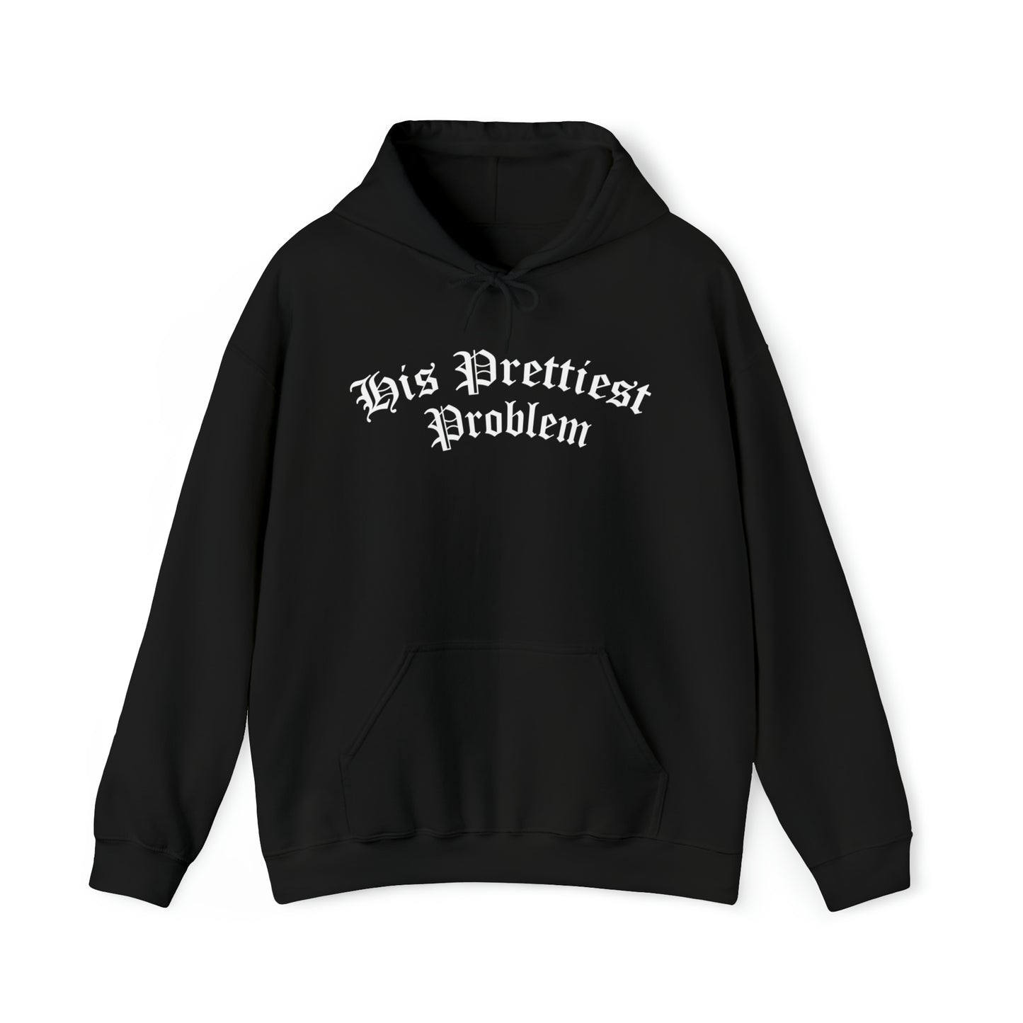 His Prettiest Problem Hoodie