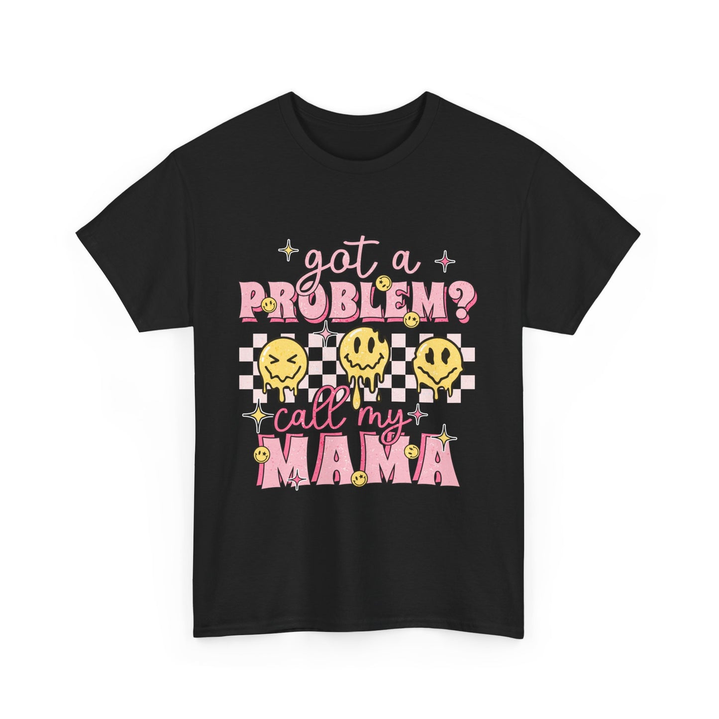 Got a Problem? Call My Mama -