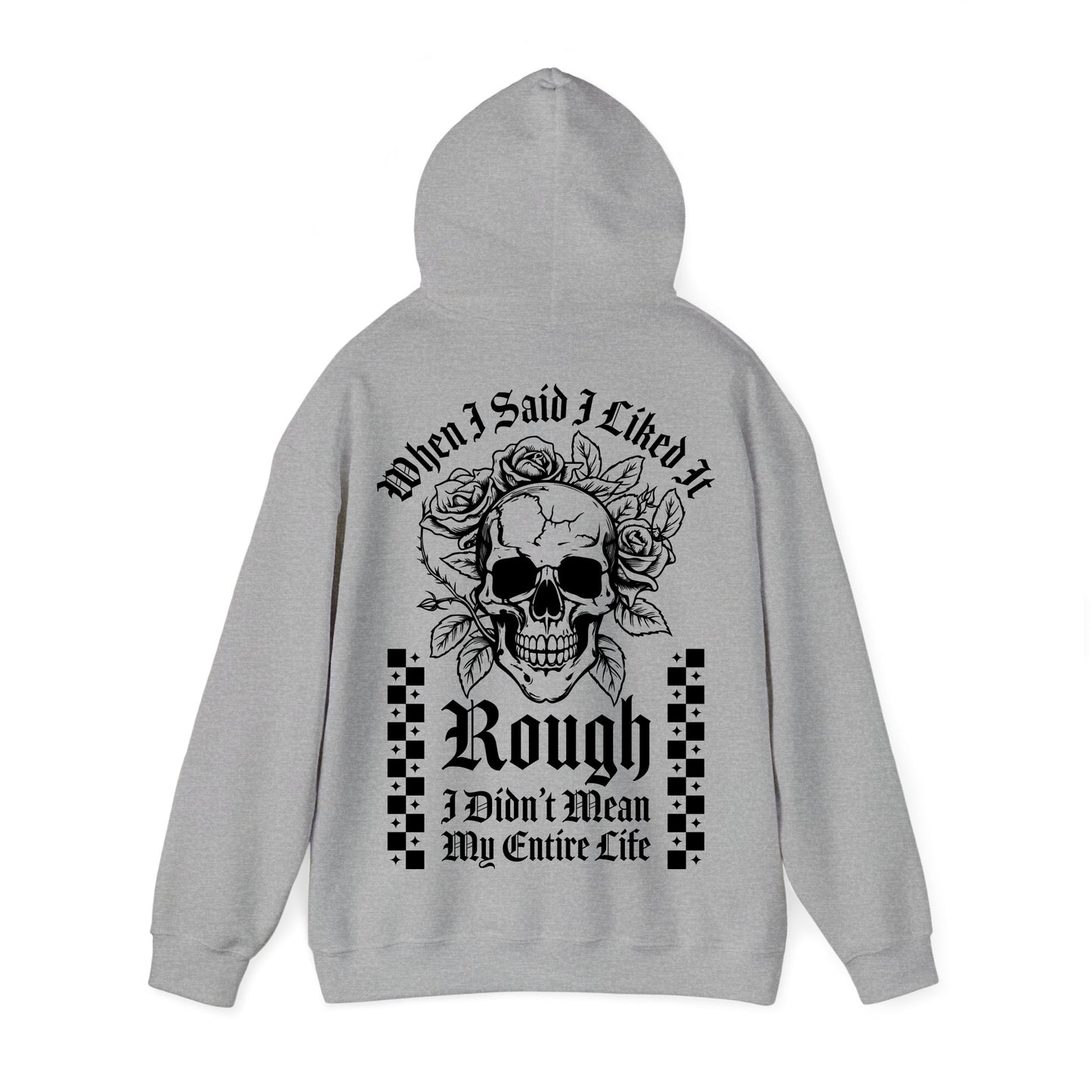 Like It Rough Hoodie