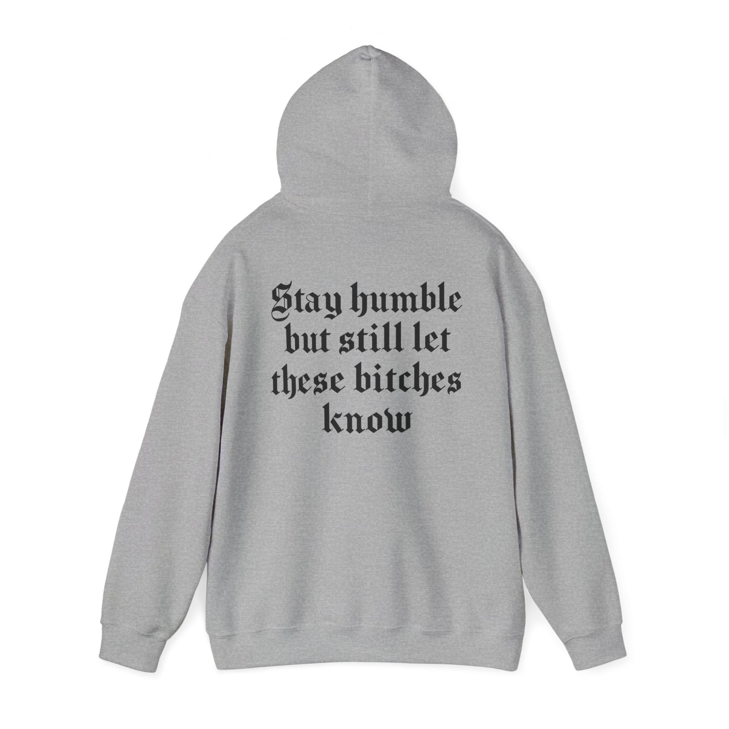 Stay Humble Hoodie