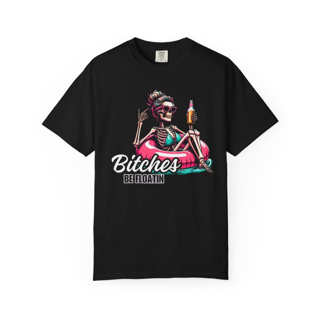 Bitches Be Floatin Tee