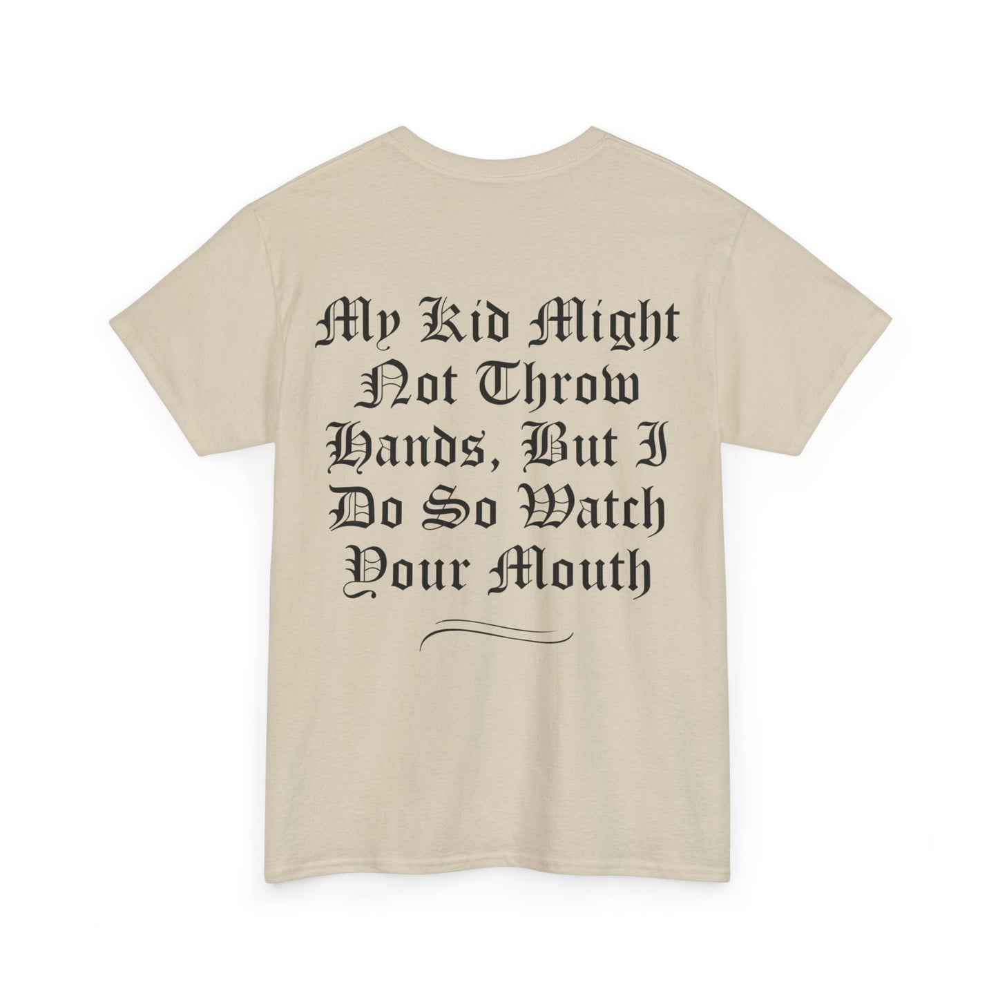 Watch Your Mouth Tee