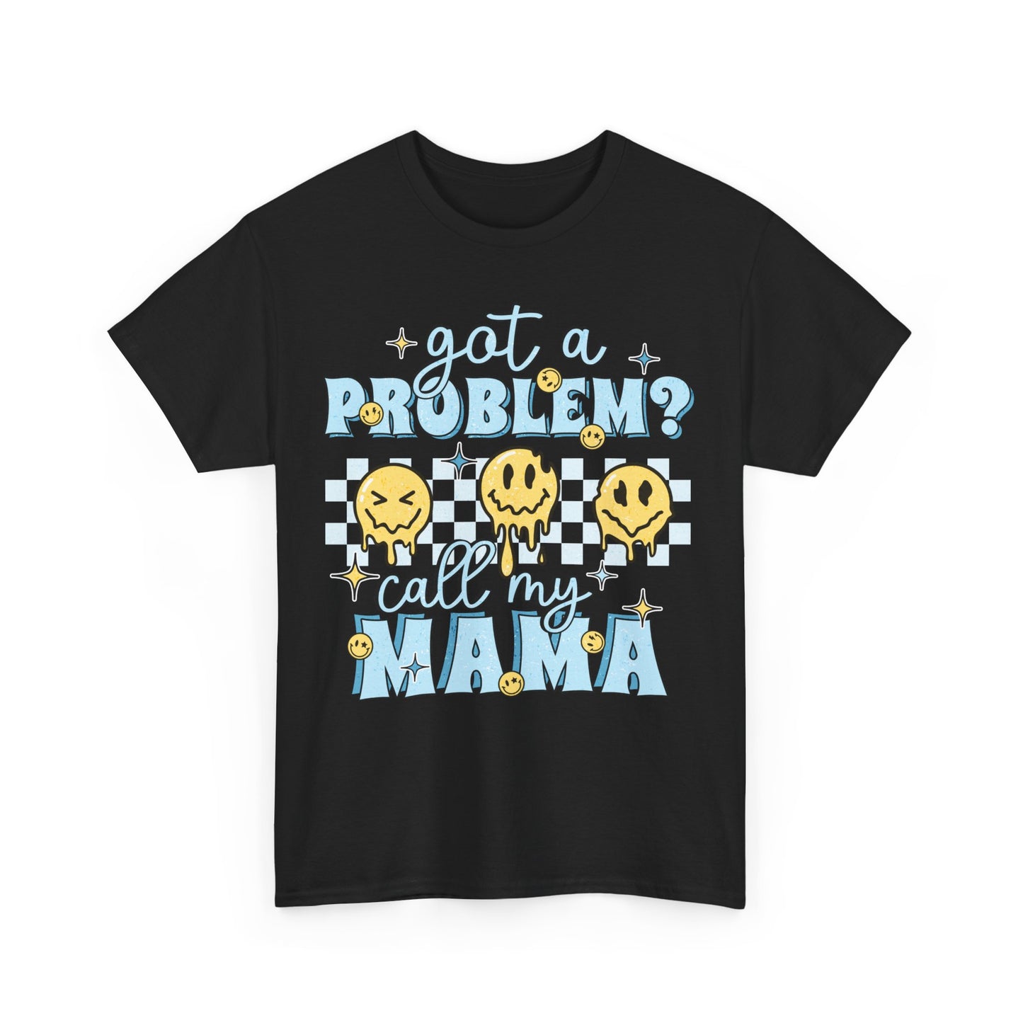 Got a Problem? Call My Mama - Blue