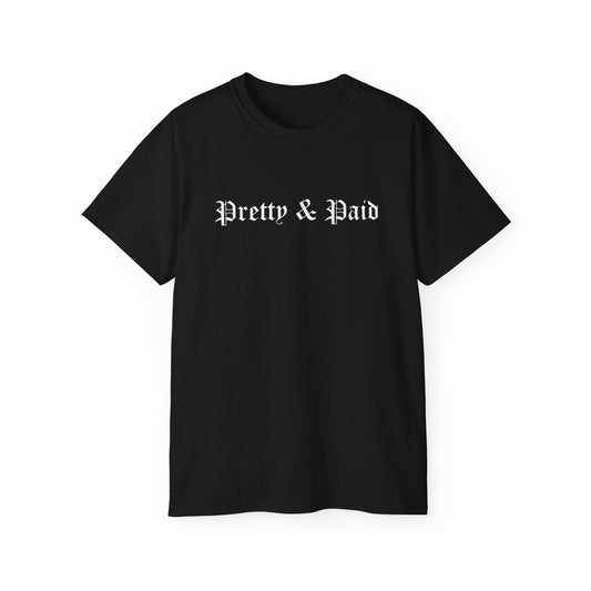 Pretty & Paid Tee