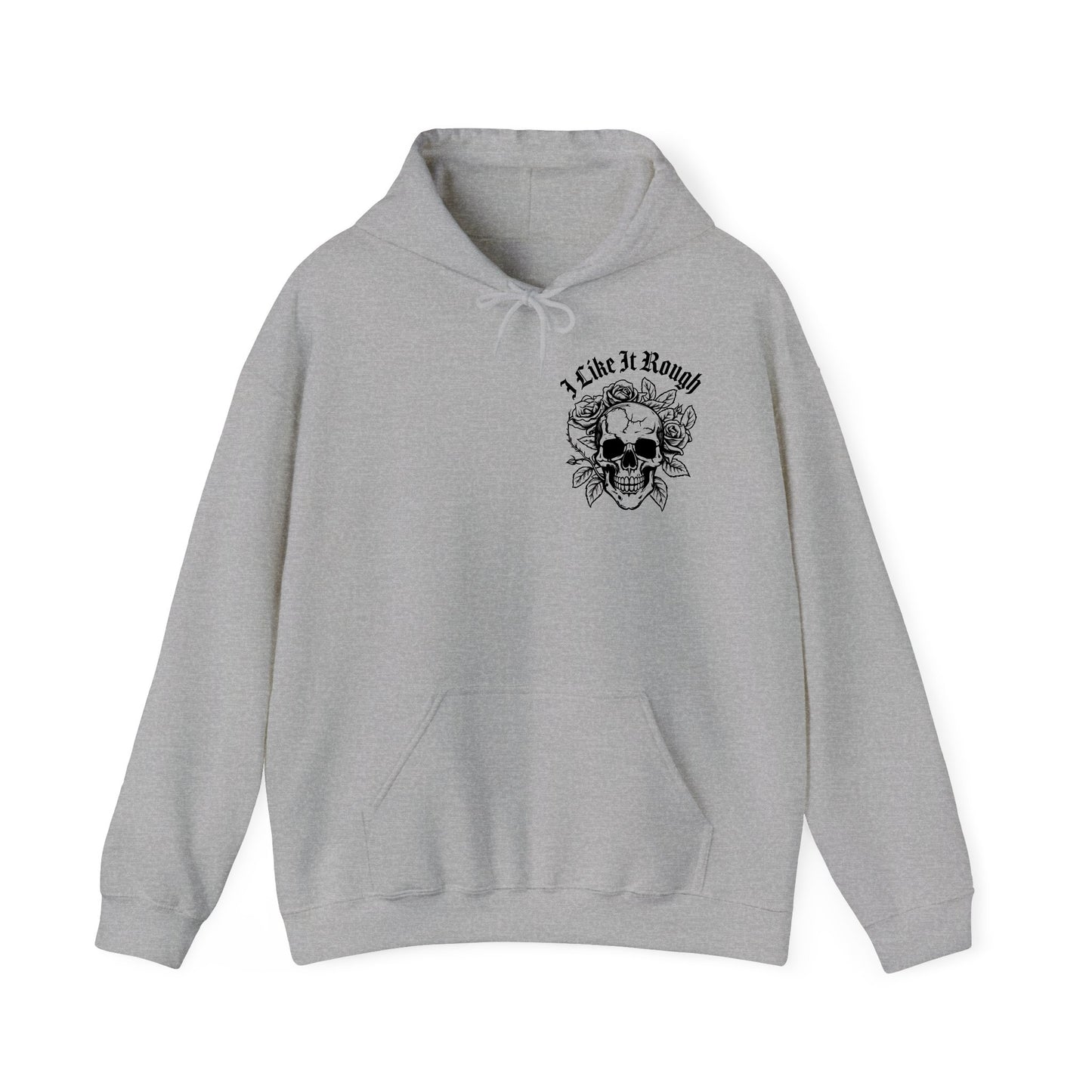 Like It Rough Hoodie