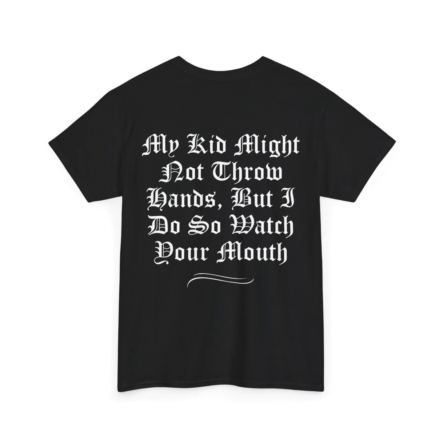 Watch Your Mouth Tee