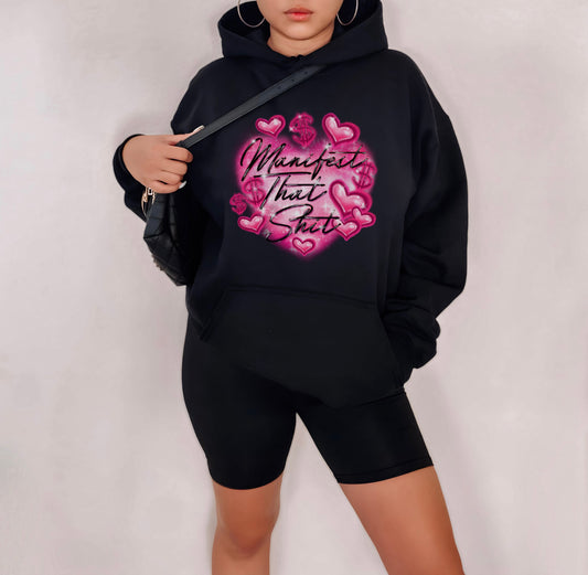 Manifest that shit hoodie