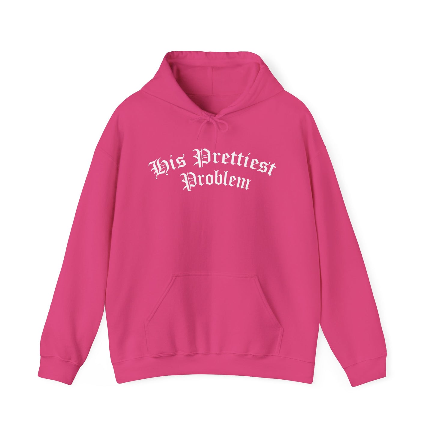 His Prettiest Problem Hoodie