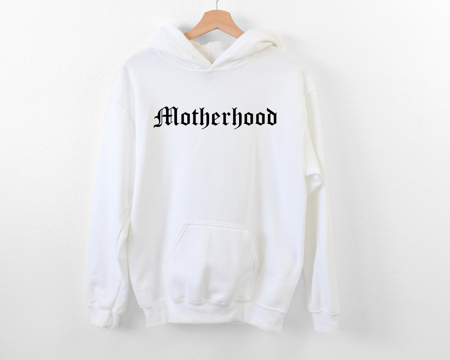 Motherhood Hoodie