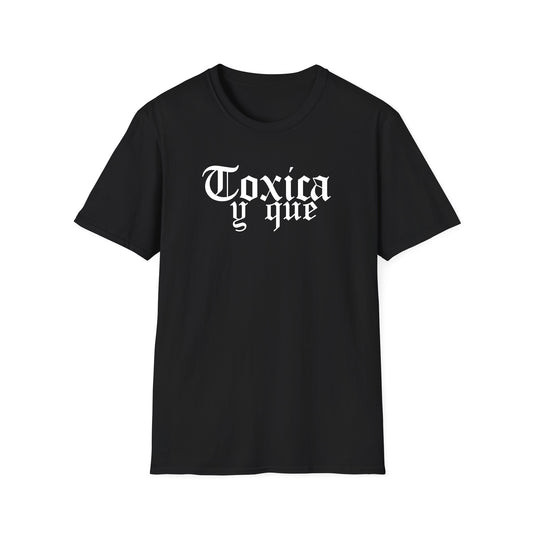 Toxica Y que Tee