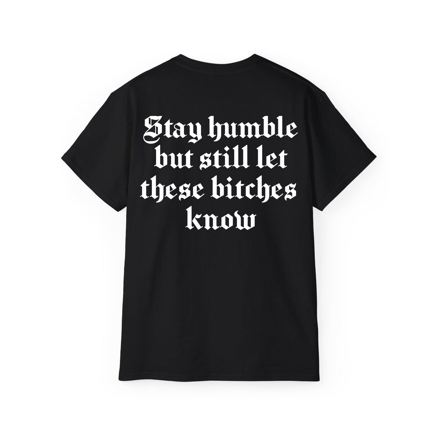 Stay Humble Tee