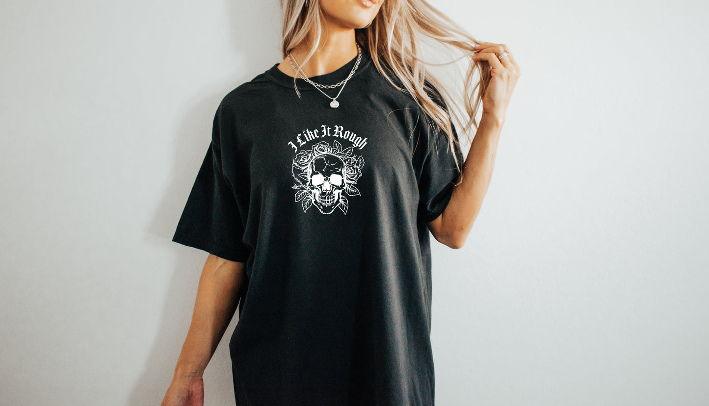 I Like It Rough Tee