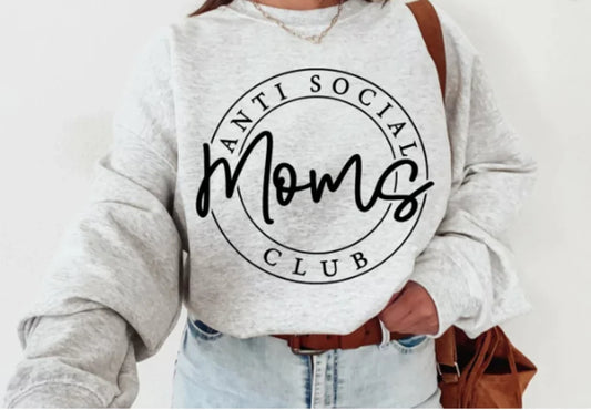 Anti Social Moms Club Crewneck