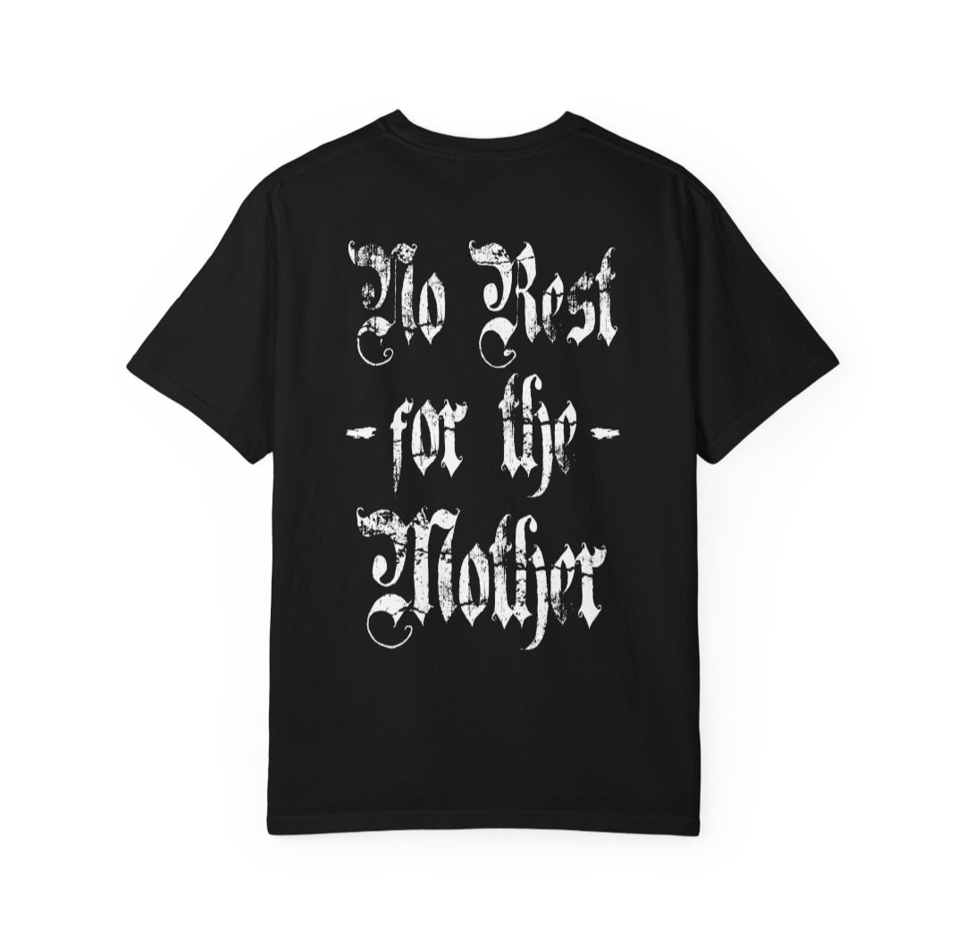 No Rest For The Mother Tee