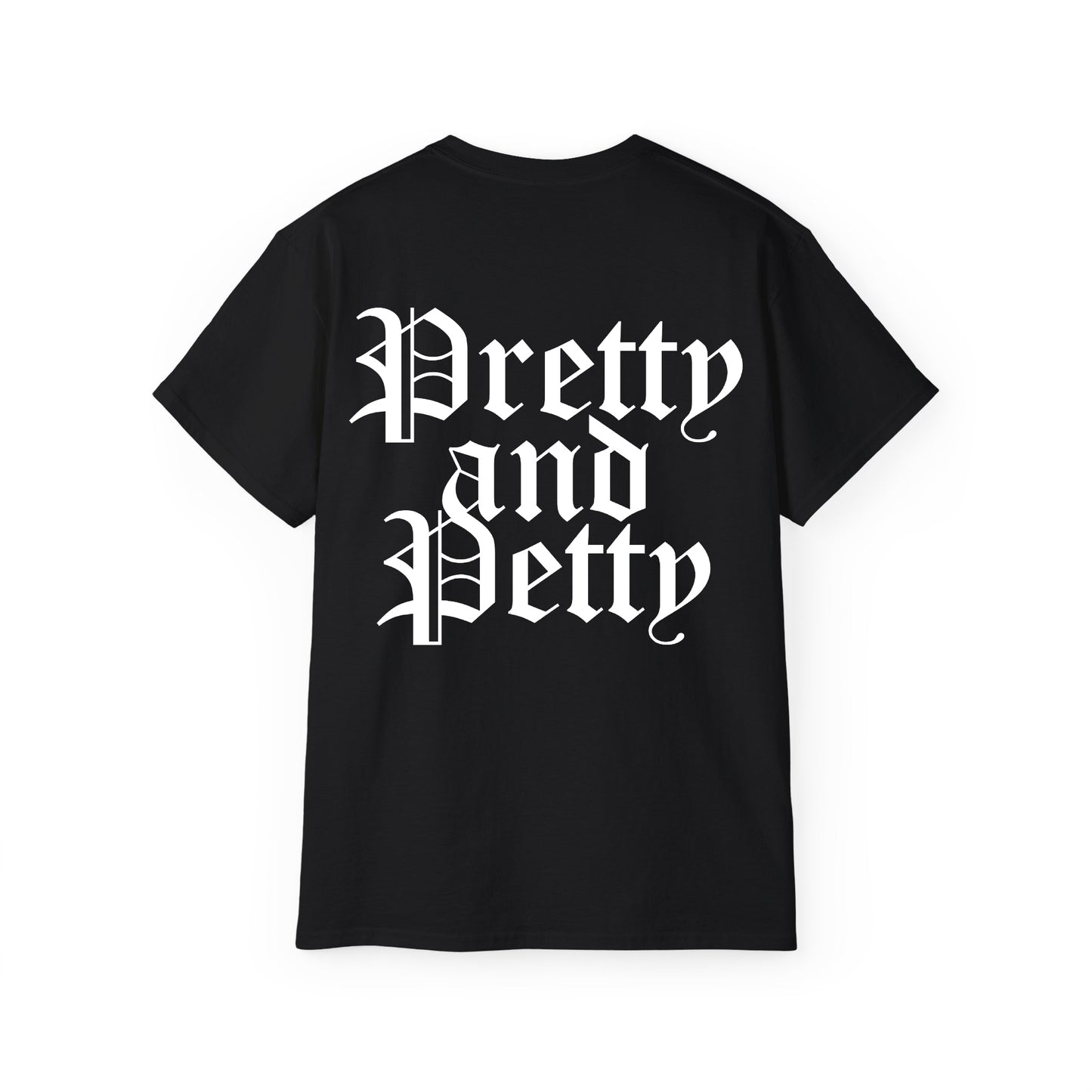 Pretty and Petty Tee