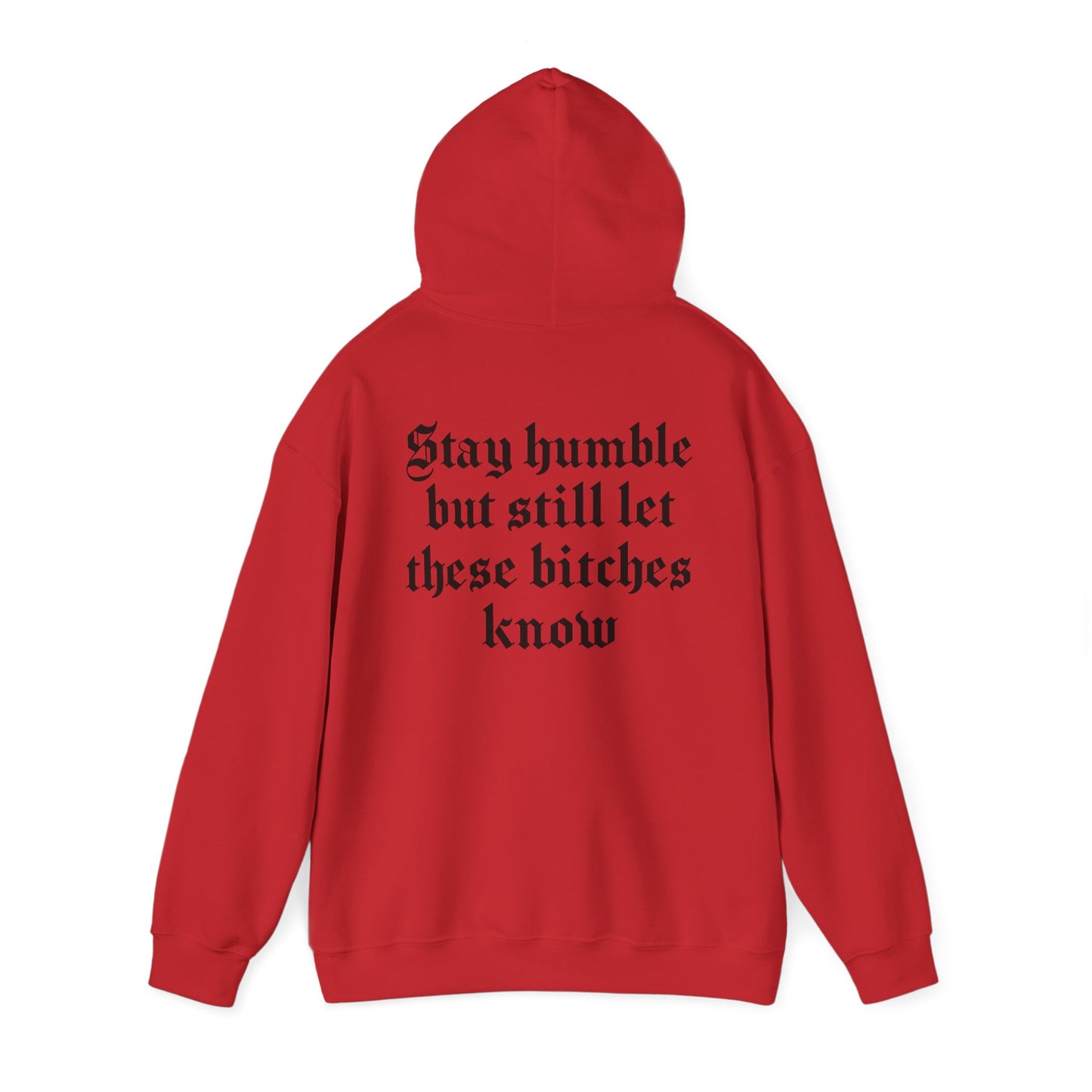 Stay Humble Hoodie