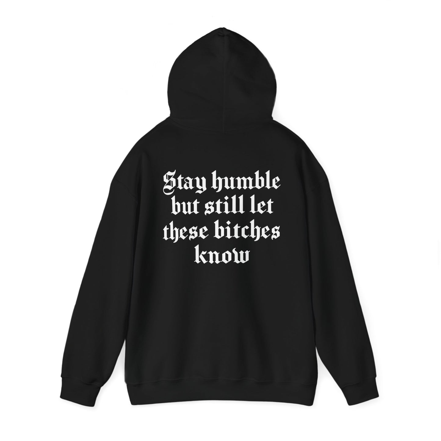 Stay Humble Hoodie