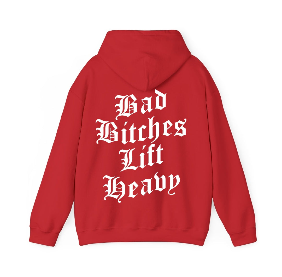 Bad Bitches Lift Heavy OE Hoodie
