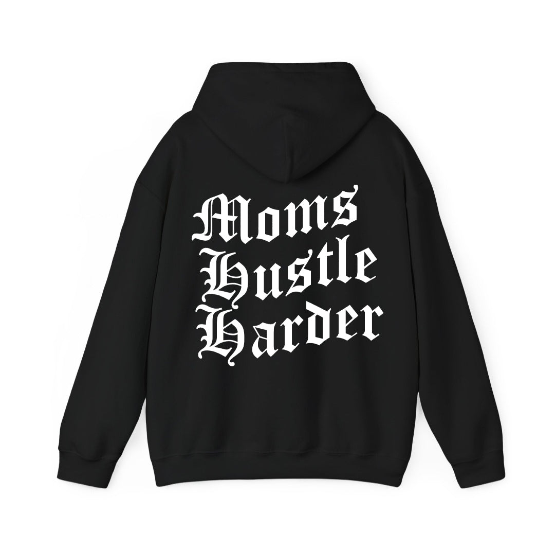 Moms Hustle Harder Hoodie