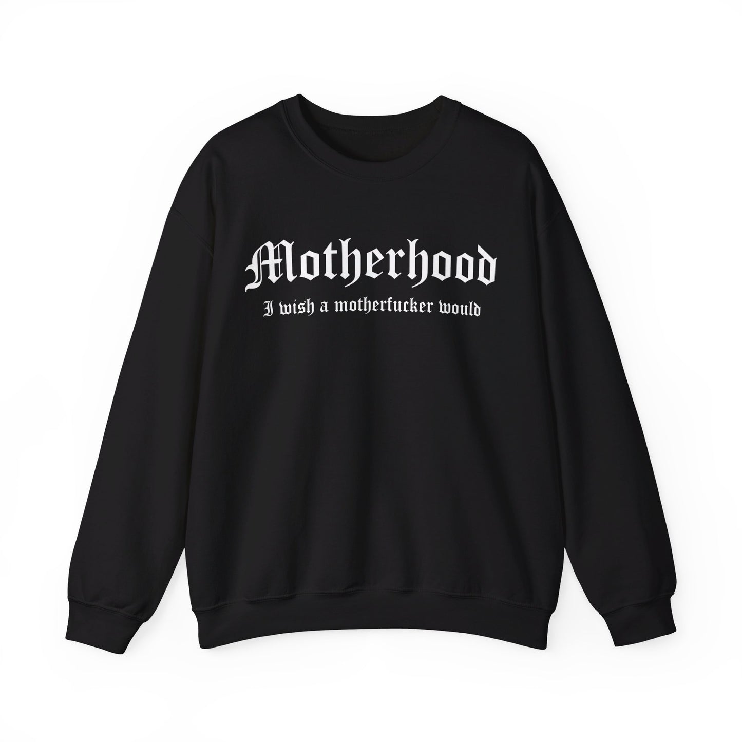Wish a MF would Crewneck Sweater