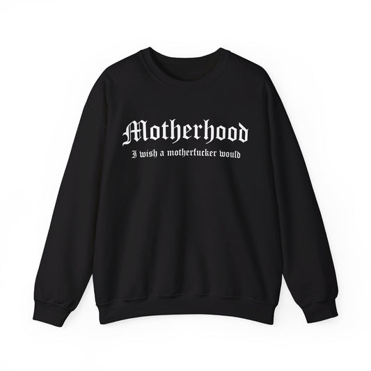 Wish a MF would Crewneck Sweater