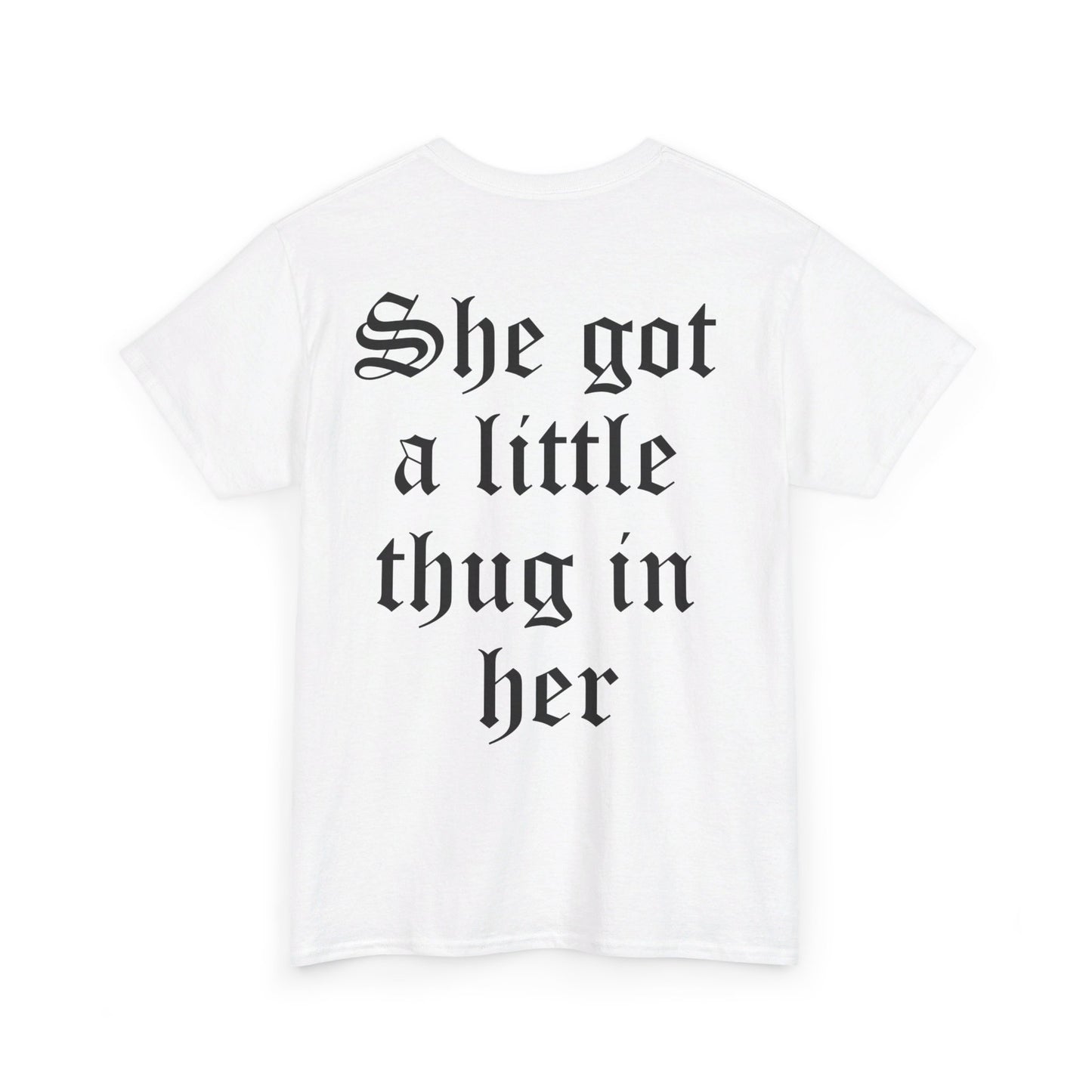 She Got a Little Thug in Her Tee
