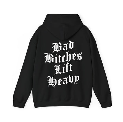 Bad Bitches Lift Heavy OE Hoodie