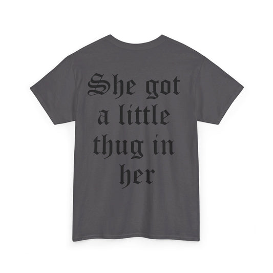 She Got a Little Thug in Her Tee