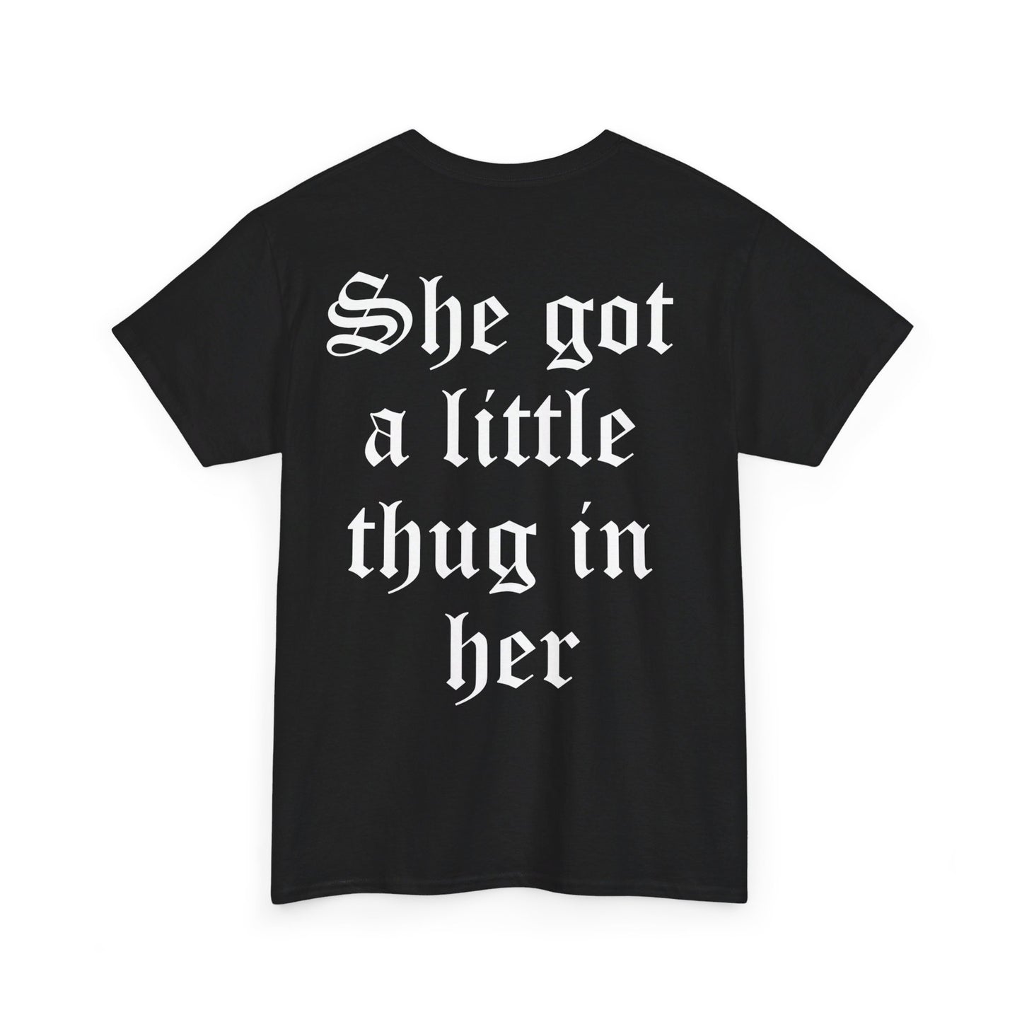 She Got a Little Thug in Her Tee