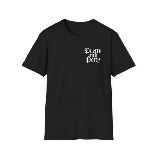 Pretty and Petty Tee